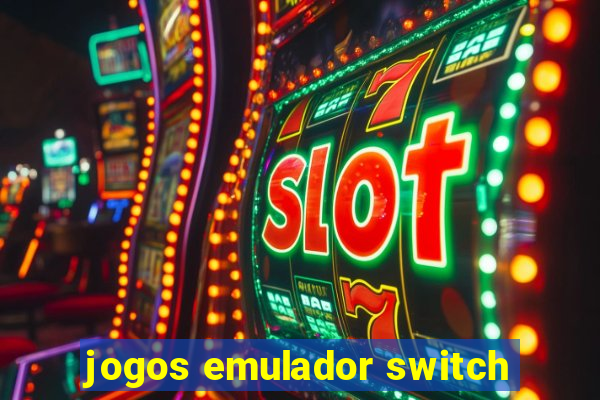 jogos emulador switch