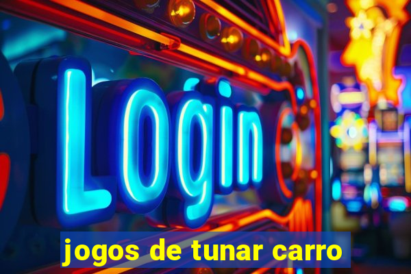 jogos de tunar carro