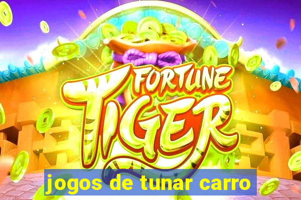 jogos de tunar carro