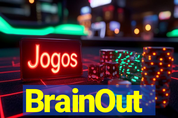 BrainOut