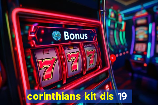 corinthians kit dls 19