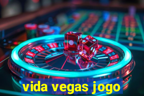 vida vegas jogo