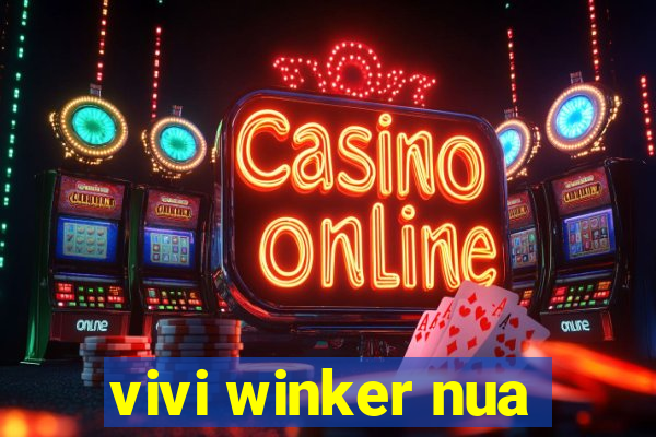 vivi winker nua