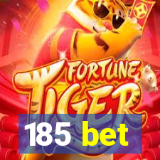 185 bet