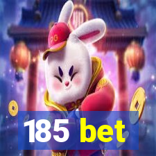 185 bet