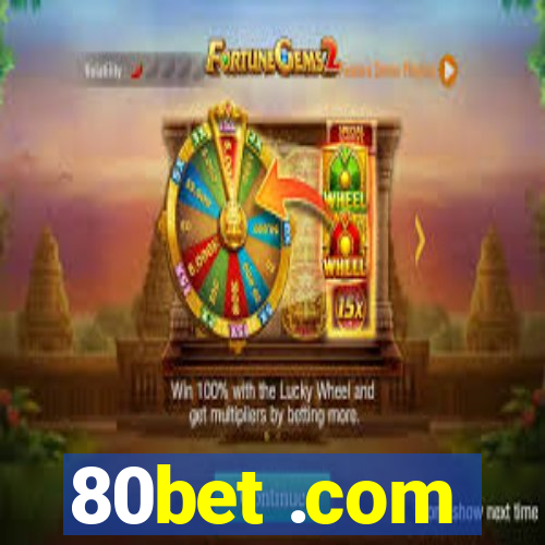 80bet .com