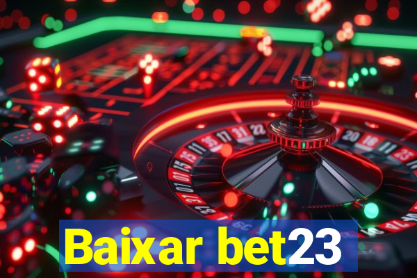 Baixar bet23