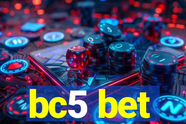 bc5 bet