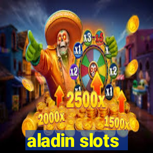 aladin slots