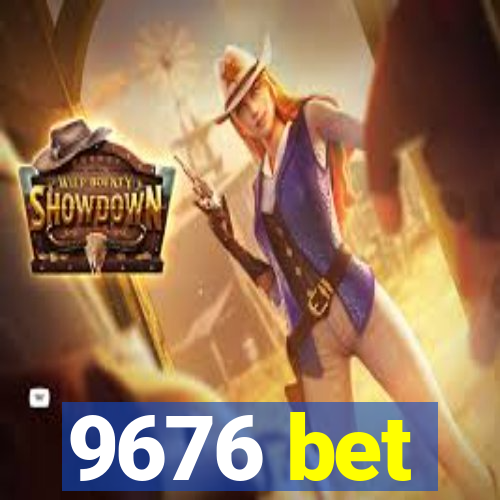 9676 bet