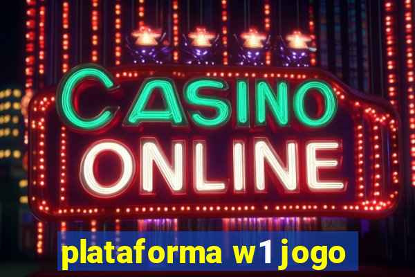 plataforma w1 jogo