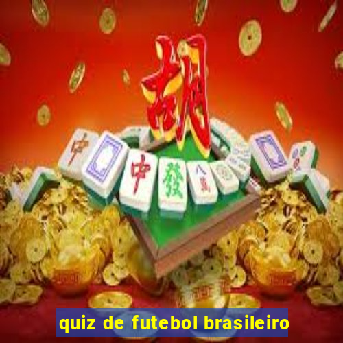 quiz de futebol brasileiro