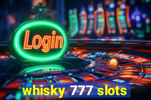 whisky 777 slots