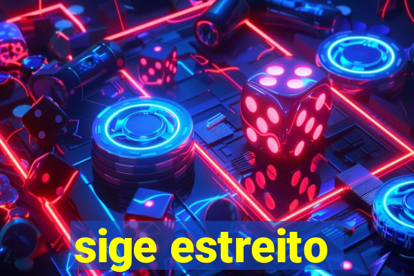 sige estreito