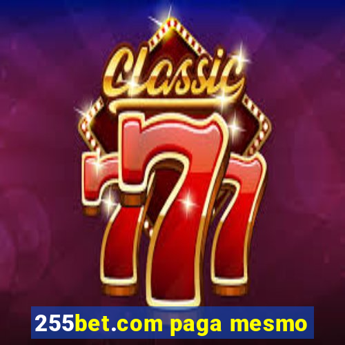 255bet.com paga mesmo