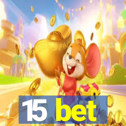 15 bet