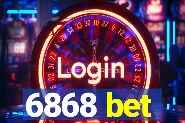 6868 bet