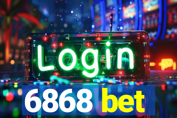 6868 bet