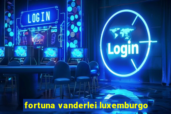 fortuna vanderlei luxemburgo