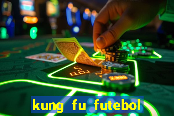 kung fu futebol clube download