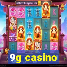 9g casino