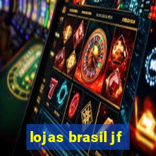 lojas brasil jf