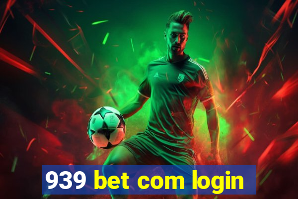 939 bet com login