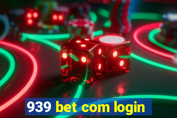 939 bet com login