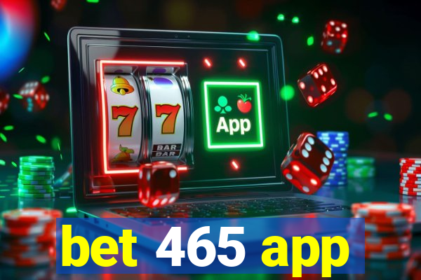 bet 465 app