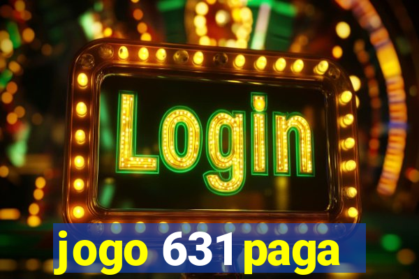 jogo 631 paga