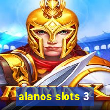 alanos slots 3