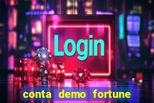 conta demo fortune tiger grátis