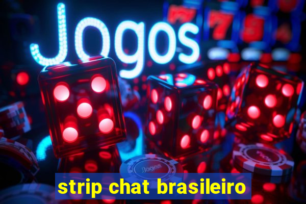 strip chat brasileiro