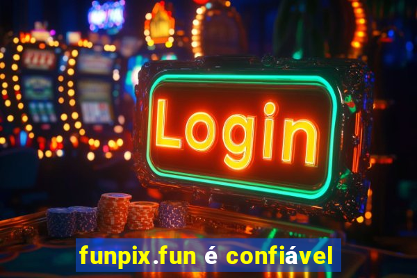 funpix.fun é confiável