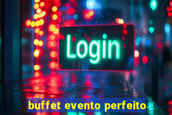 buffet evento perfeito