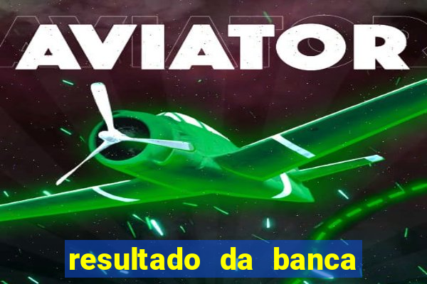 resultado da banca caminho da sorte hoje