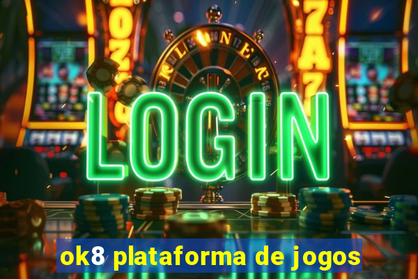 ok8 plataforma de jogos