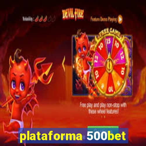 plataforma 500bet