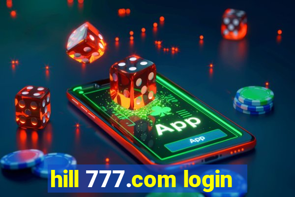 hill 777.com login