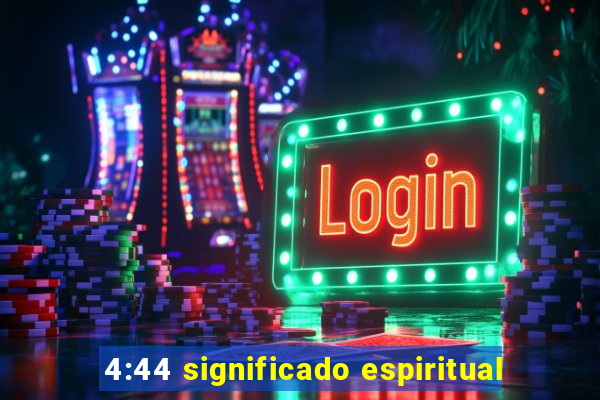 4:44 significado espiritual