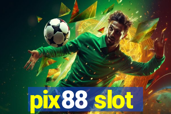 pix88 slot