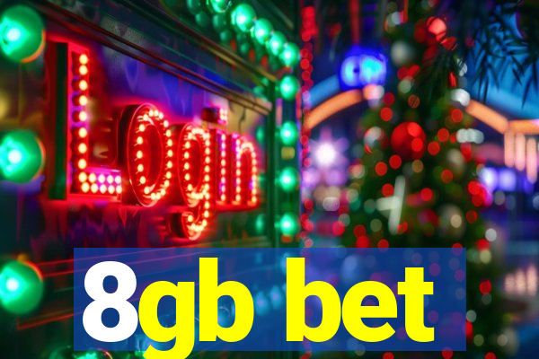 8gb bet