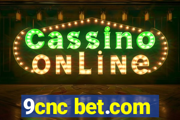 9cnc bet.com