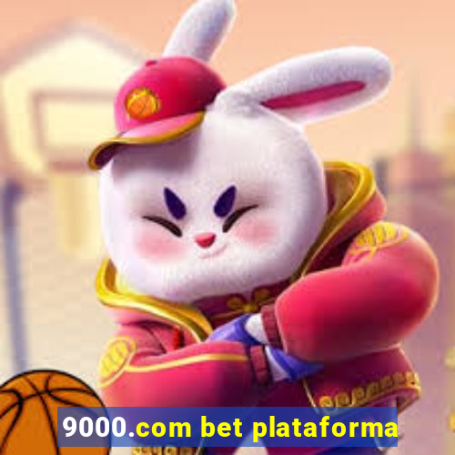 9000.com bet plataforma