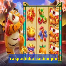 raspadinha casino pix