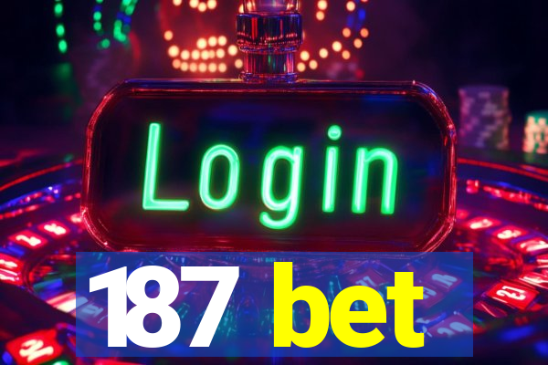 187 bet