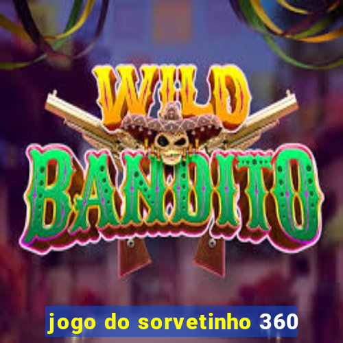 jogo do sorvetinho 360