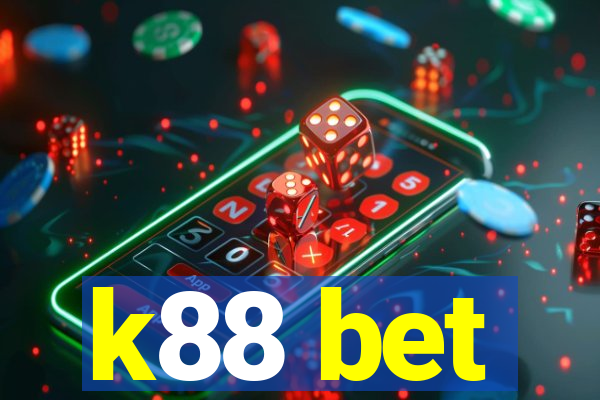 k88 bet