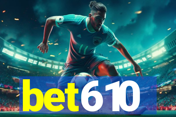 bet610