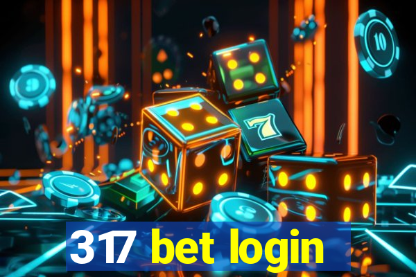 317 bet login